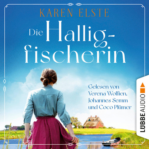 Die Halligfischerin (Ungekürzt), Karen Elste