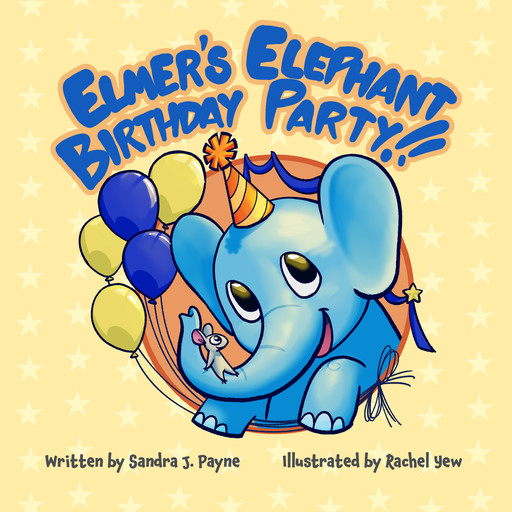 Elmer's Elephant Birthday Party!!, Sandra J Payne