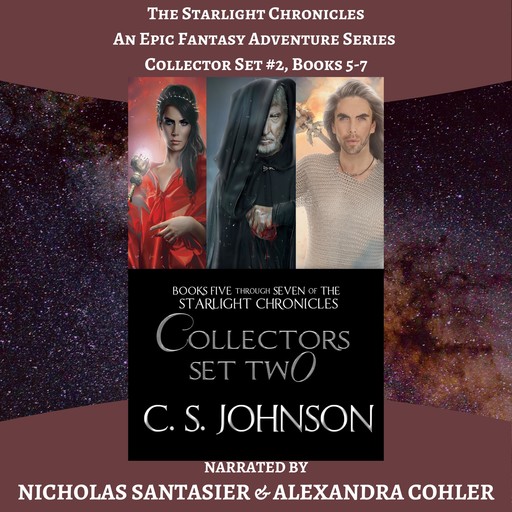 The Starlight Chronicles: An Epic Fantasy Adventure Series: Collector Set #2, Books 5-7, C.S. Johnson