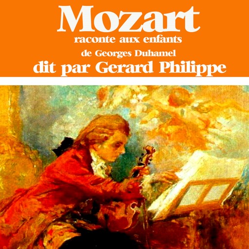 Mozart raconté aux enfants, Georges Duhamel