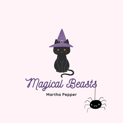 Magical Beasts, Martha Pepper