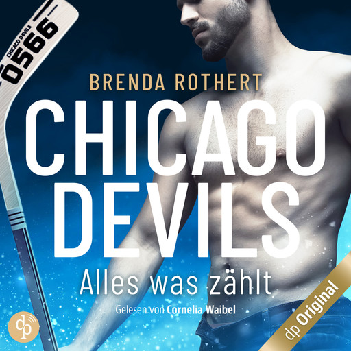 Alles, was zählt - Chicago Devils, Band 2 (Ungekürzt), Brenda Rothert