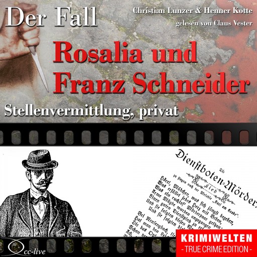 Stellenvermittlung privat - Der Fall Rosalia und Franz Schneider, Christian Lunzer, Henner Kotte