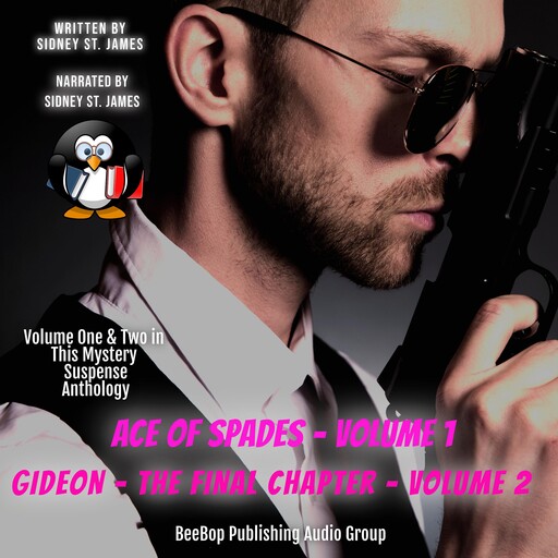 Ace of Spades (Volume 1) and Gideon - The Final Chapter (Volume 2), Sidney St. James