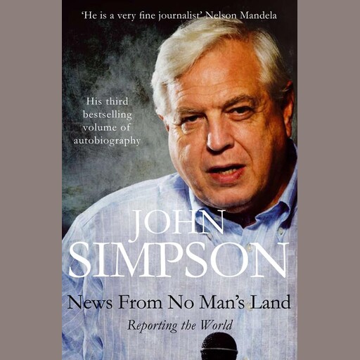 News from No Man's Land, John Simpson