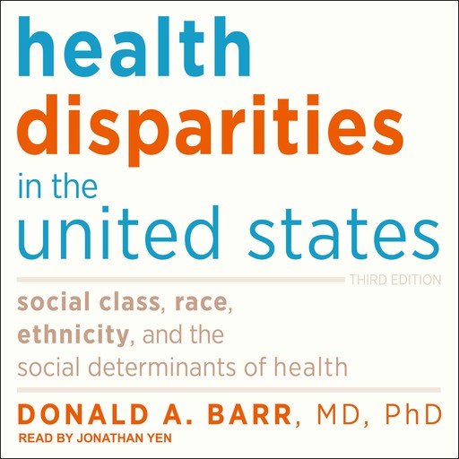Health Disparities in the United States, Donald A. Barr