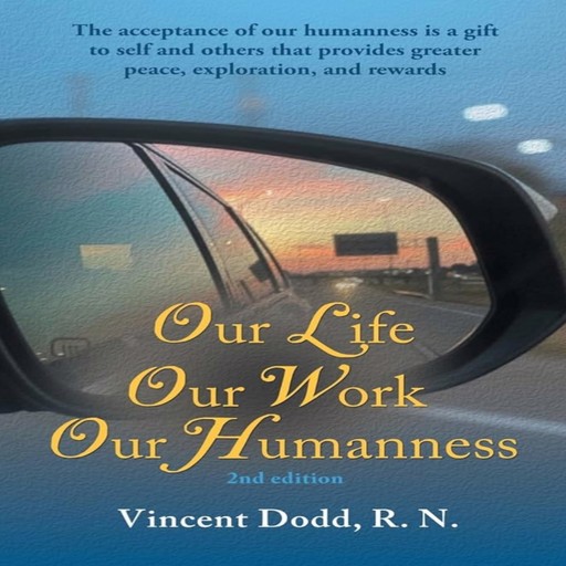 Our Life, Our Work, Our Humanness, Vincent Dodd