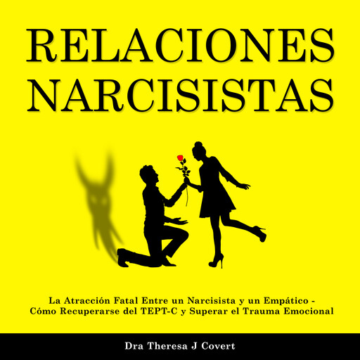 Relaciones Narcisistas, Dra. Theresa J. Covert