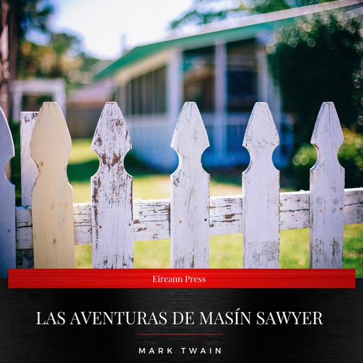 Las aventuras de Masín Sawyer, Mark Twain