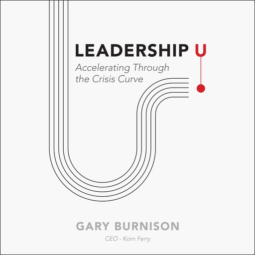 Leadership U, Gary Burnison