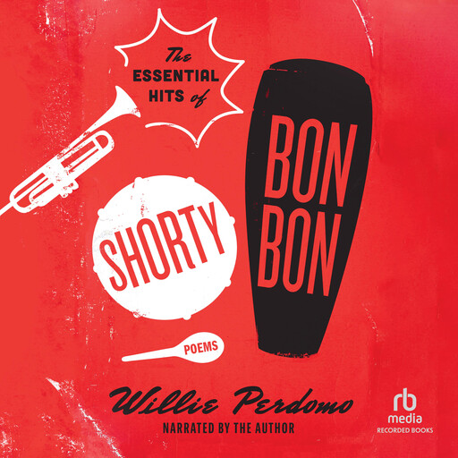 The Essential Hits of Shorty Bon Bon, Willie Perdomo