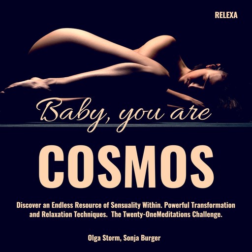 Baby, you are Cosmos, Olga Storm, Sonja Burger