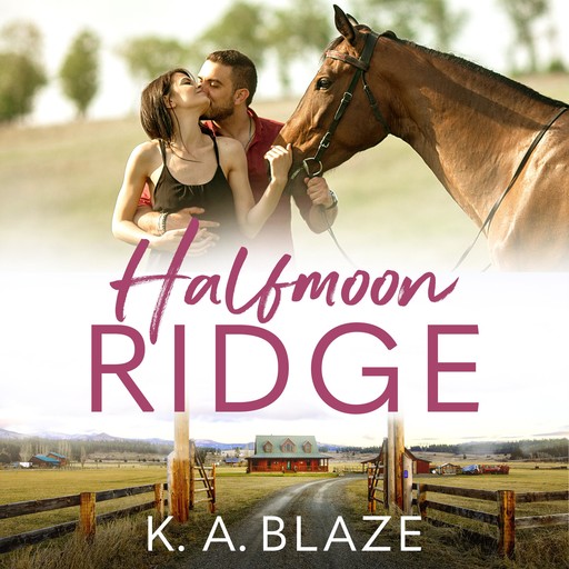 Halfmoon Ridge, K.A. Blaze