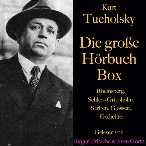 Kurt Tucholsky – Die große Hörbuch Box, Kurt Tucholsky