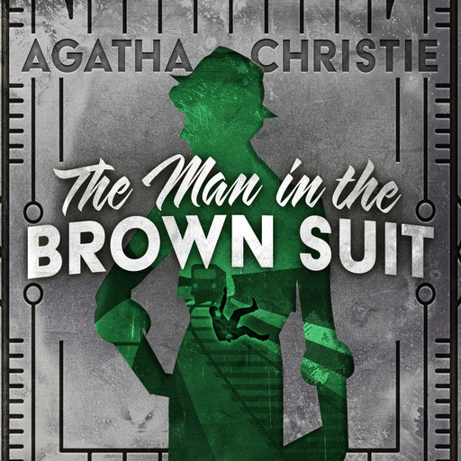 The Man in the Brown Suit - Colonel Race, Book 1 (Unabridged), Agatha Christie