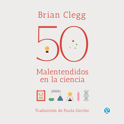 50 malentendidos en la ciencia, Brian Clegg