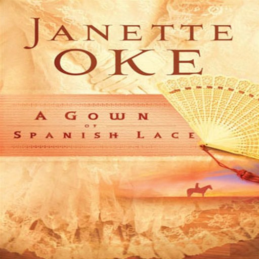A Gown of Spanish Lace, Janette Oke