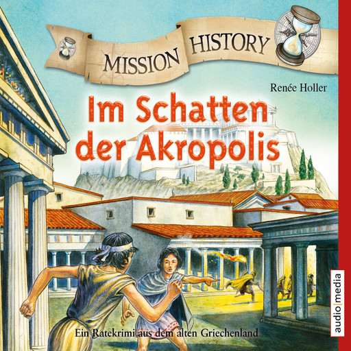 Mission History - Im Schatten der Akropolis, Renée Holler