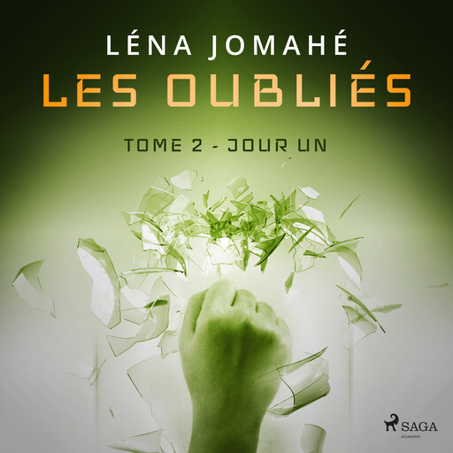 Les Oubliés : Tome 2 - Jour Un, Léna Jomahé