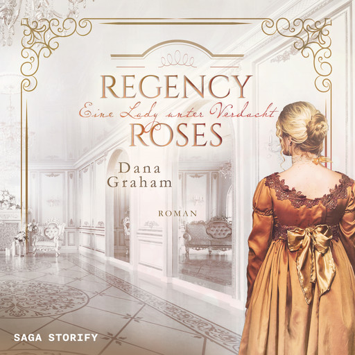 Regency Roses. Eine Lady unter Verdacht, Dana Graham