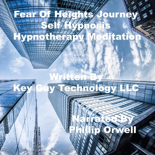 Fear Of Heights Bridges Self Hypnosis Hypnotherapy Meditation, Key Guy Technology LLC