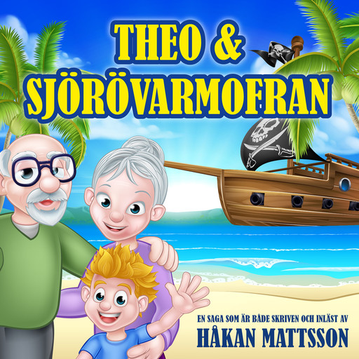 Theo & sjörövarmofran, Håkan Mattsson