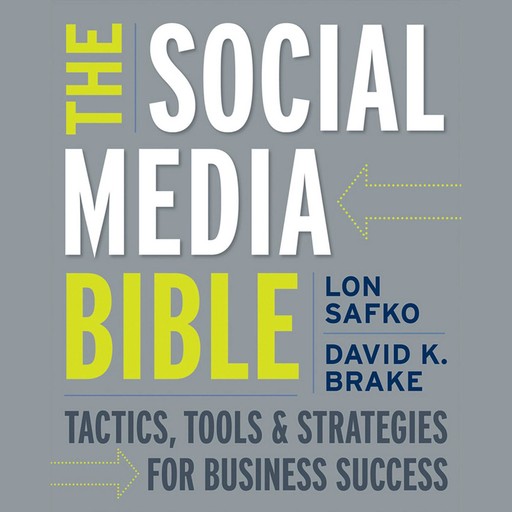 The Social Media Bible, Lon Safko, David K. Brake