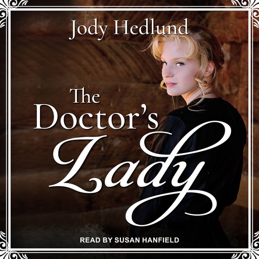 The Doctor’s Lady, Jody Hedlund