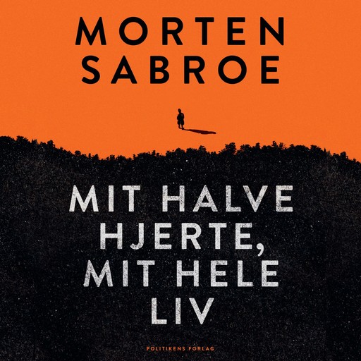 Mit halve hjerte, mit hele liv, Morten Sabroe