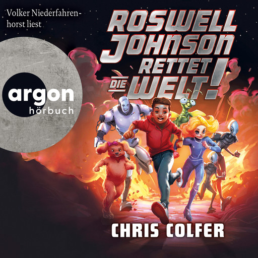 Roswell Johnson rettet die Welt! - Roswell Johnson, Band 1 (Ungekürzte Lesung), Chris Colfer