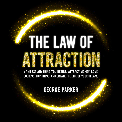 The Law of Attraction, George Parker