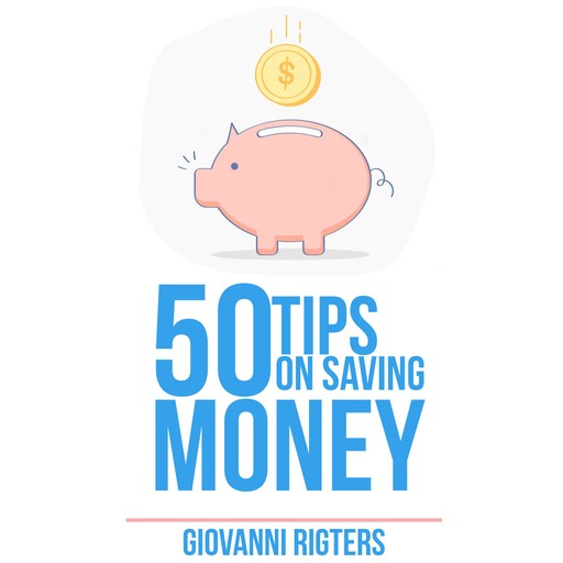 50 Tips On Saving Money, Giovanni, Giovanni Rigters