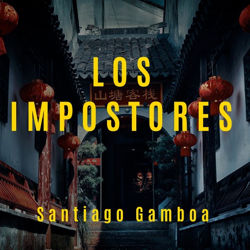 Los impostores, Santiago Gamboa