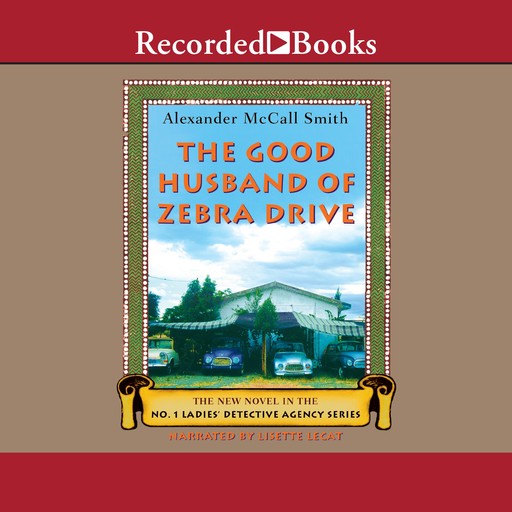 The Good Husband of Zebra Drive, Alexander McCall Smith
