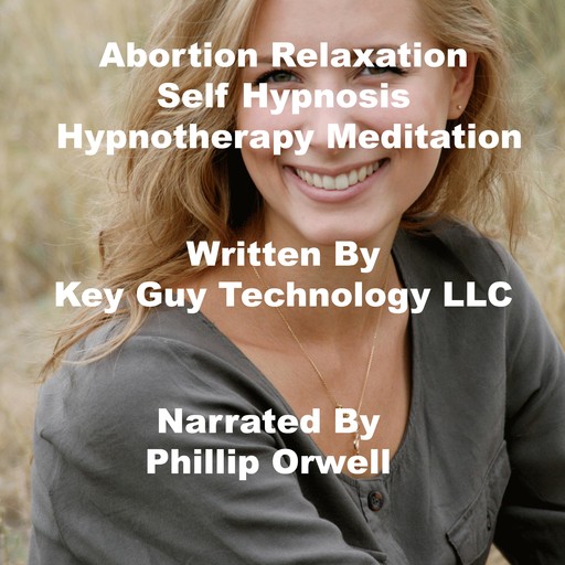 Abortion Relaxation Self Hypnosis Hypnotherapy Meditation, Key Guy Techonology LLC