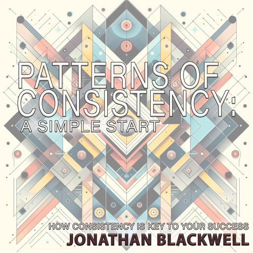Patterns of Consistency: A Simple Start, Jonathan Blackwell