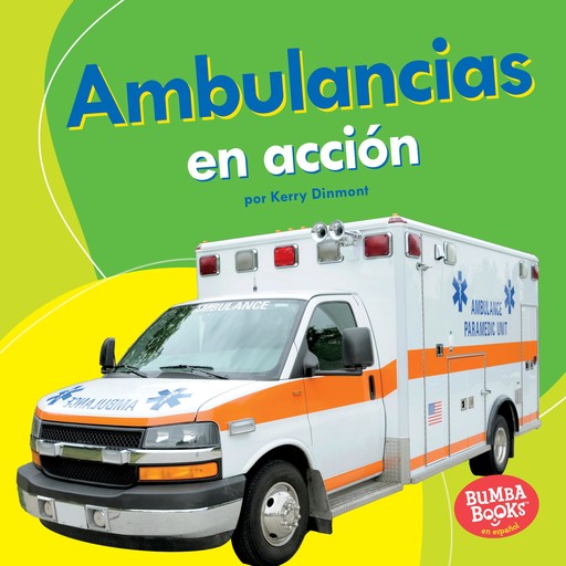 Ambulancias en acción (Ambulances on the Go), Kerry Dinmont