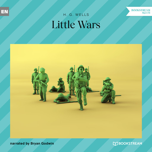 Little Wars (Unabridged), Herbert Wells