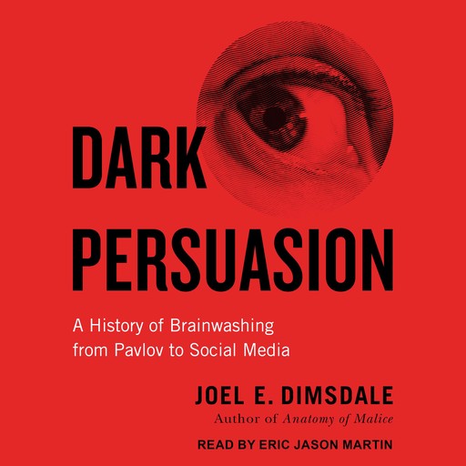 Dark Persuasion, Joel E. Dimsdale