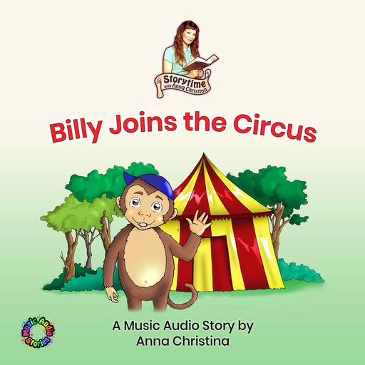 Billy Joins the Circus (A Music Audio Story), Anna Christina