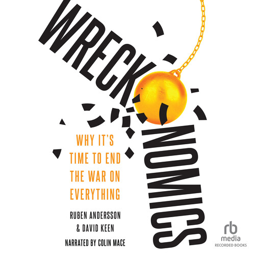 Wreckonomics, Ruben Andersson, David Keen