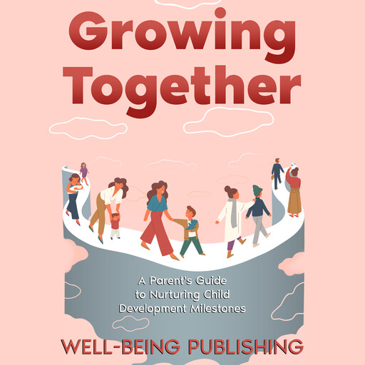 Growing Together, Well-Being Publishing