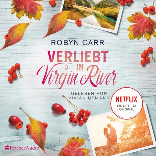 Verliebt in Virgin River (ungekürzt), Robyn Carr