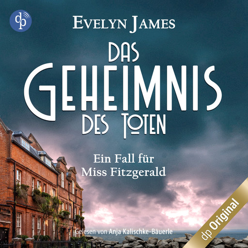 Das Geheimnis des Toten - Ein Fall für Miss Fitzgerald-Reihe, Band 2 (Ungekürzt), Evelyn James