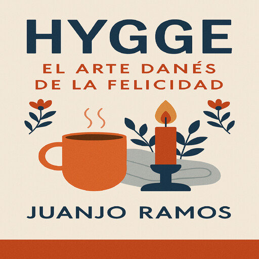 Hygge: el arte danés de la felicidad, Juanjo Ramos
