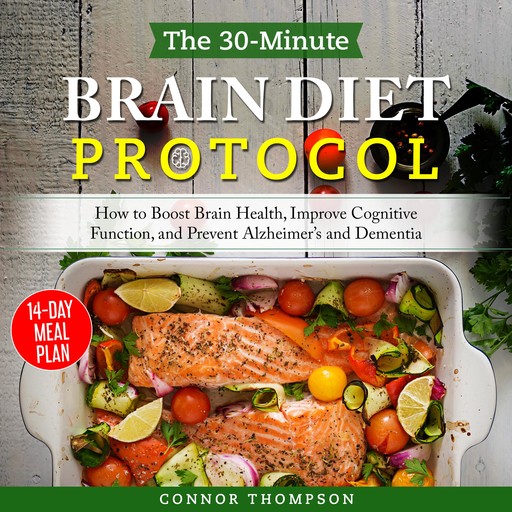 The 30-minute Brain Diet Protocol, Connor Thompson