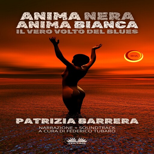 Anima Nera Anima Bianca-Il Vero Volto Del Blues, Patrizia Barrera