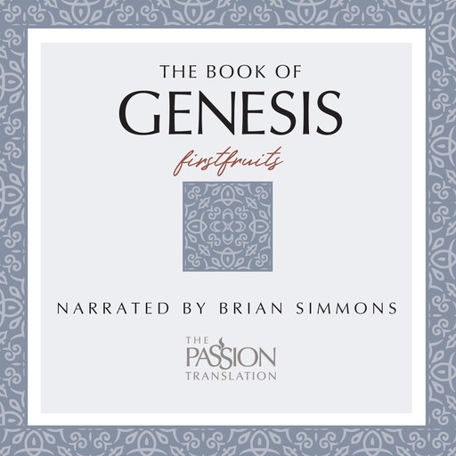 Book of Genesis (TPT, The - The Passion Translation), Brian Simmons