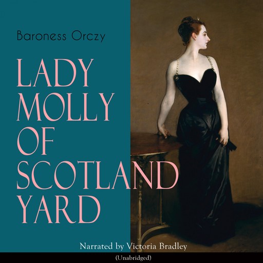 Lady Molly of Scotland Yard, Baroness Orczy