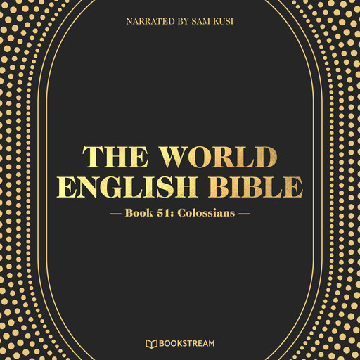 Colossians - The World English Bible, Book 51 (Unabridged), Various Authors